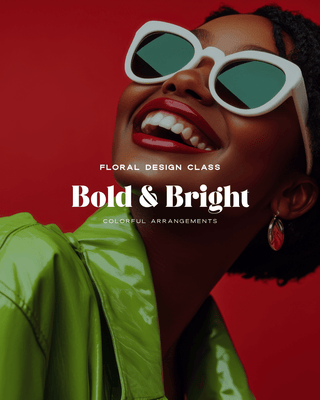 Bold & Bright Flower Design Class: Thursday, August 21 | 5:30 PM - Plum Sage Flowers