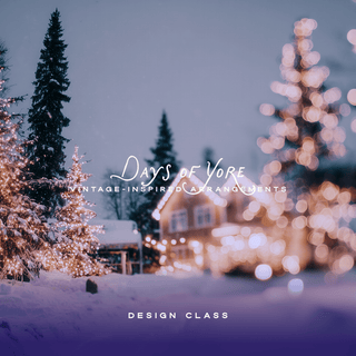 FLORAL DESIGN CLASS: Days of Yore, 12.18.25 at 5:30 PM - Plum Sage Flowers