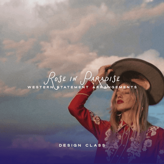 FLORAL DESIGN CLASS: Rose in Paradise, Jan. 10 at 2:00 PM - Plum Sage Flowers