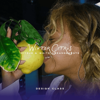 FLORAL DESIGN CLASS: Winter Citrus, Jan. 24 at 10:30 AM - Plum Sage Flowers