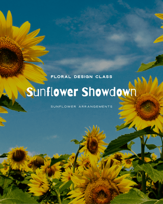 Sunflower Showdown Flower Design Class: Thursday, September 11 | 5:30 PM - Plum Sage Flowers