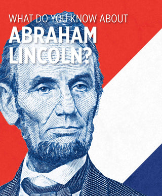What Do You Know about Abraham Lincoln? Knowledge Cards - Plum Sage Flowers